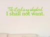 Vinyl Say 1230.TheLord-G.Light Green-33x7.5 The Lord is My Shepherd, I Shall Not Want Wall Decal