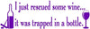 Vinyl Say 1233.Ijust-G.Purple -33X10.5 Wine Wall Decal I Just Rescued Some Wine, it Was Trapped in a Bottle, 33-Inch x 10.5-Inch, GLOSS Purple