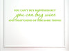 VinylSay 1235.M.L.GREEN -33x7.5 You Can't Buy Happiness, But You Can Buy Wine