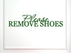 Vinyl Say 1241.Please-G.Dark Green-44X10 Please Remove Shoes Vinyl Wall Say