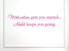 VINYLSAY1243.Motivation-G.Dark Pink-33x7.5 Motivation Gets You Started Habit Keeps You Going Vinyl Wall Saying